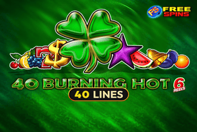 40 Burning Hot 6 Reels